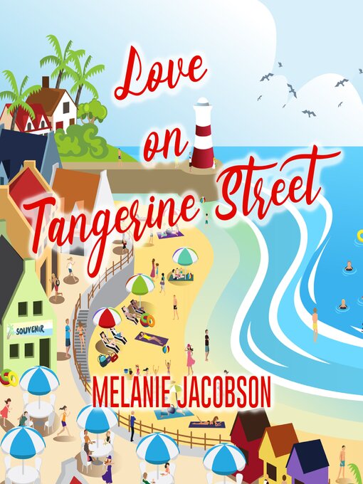 Title details for Love on Tangerine Street by Melanie Jacobson - Available